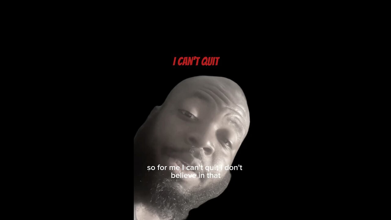 I Can’t Quit #dayodman #idontquit #idontstop #eeyayyahh #motivation