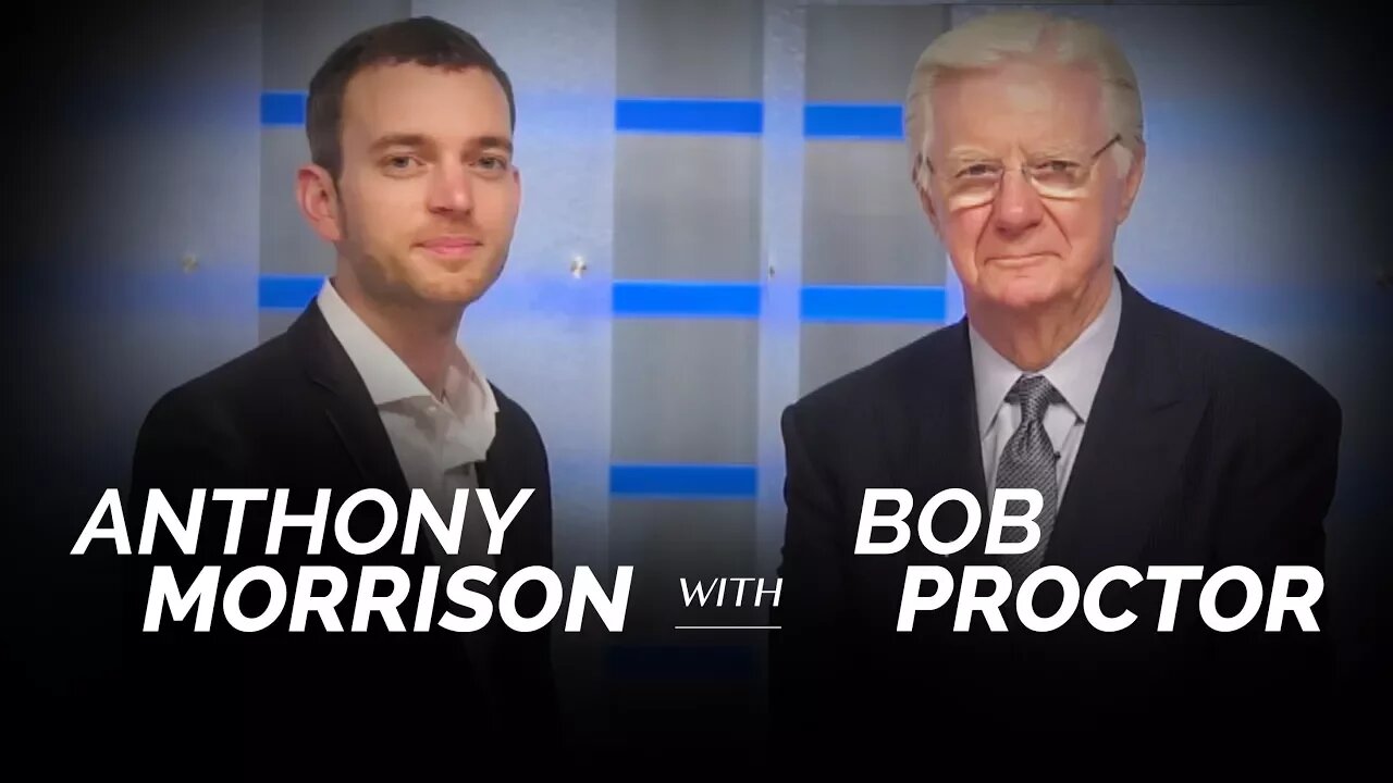 Bob Proctor and Anthony Morrison - LIVE Webinar