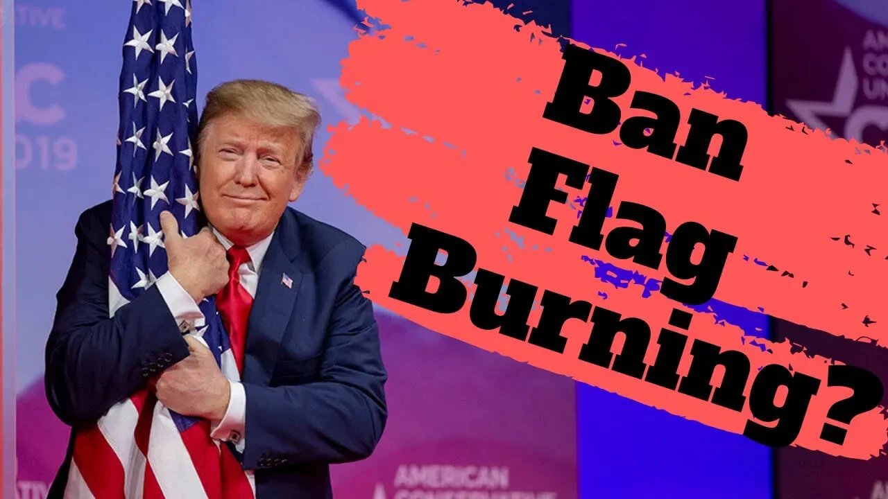 Should We Ban Flag Burning?