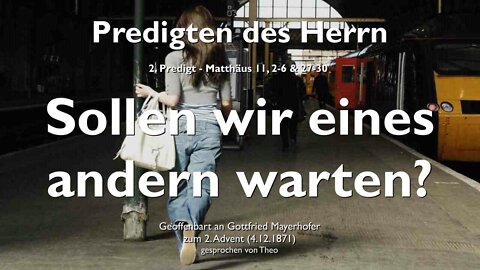 Anfrage von Johannes... Sollen wir eines Andern warten ?... ❤️ Jesus erklärt Matthäus 11:2-6