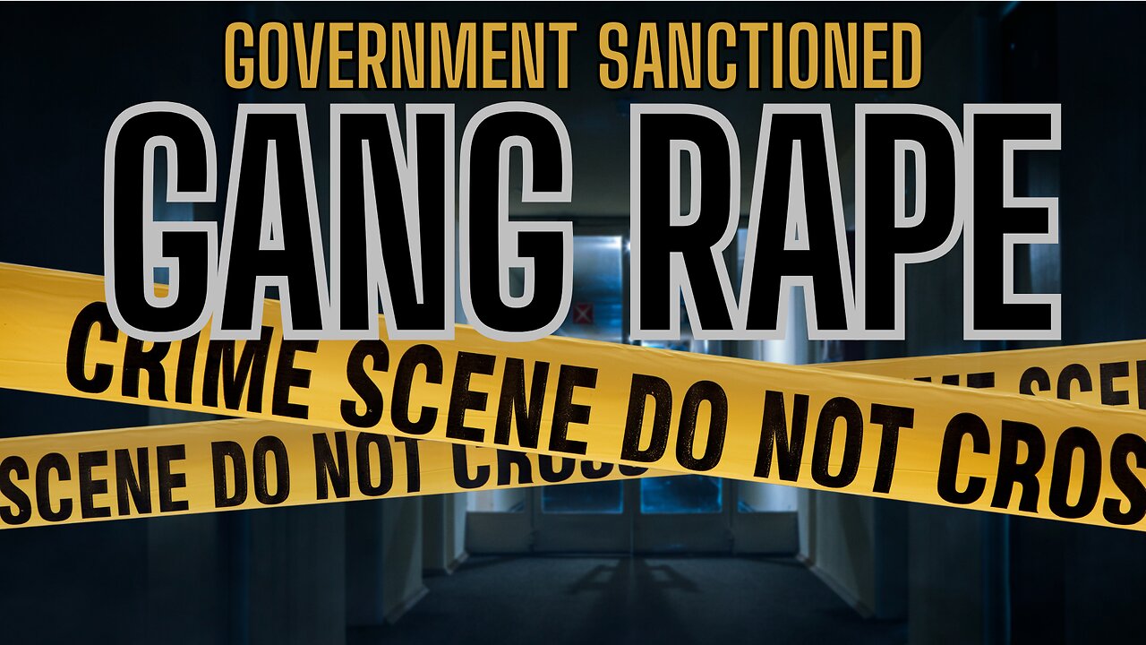 Government Sanctioned Gang Rape - NO JOKE - Get The Facts!