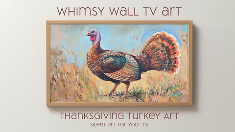 Thanksgiving Turkey Silent Art For Your TV, Frame TV and CanvasTV