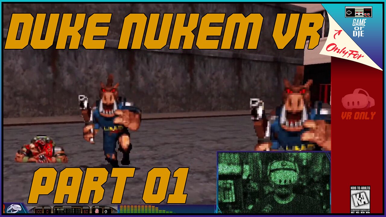 Retro VR | Duke Nukem - Part 01: Come Get Some!