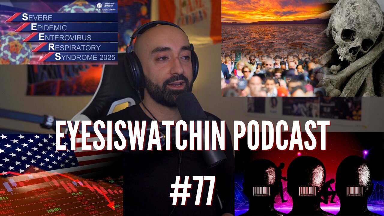 EyesIsWatchin Podcast #77 - Catastrophic Contagion, Covid Winter, Digital Slavery