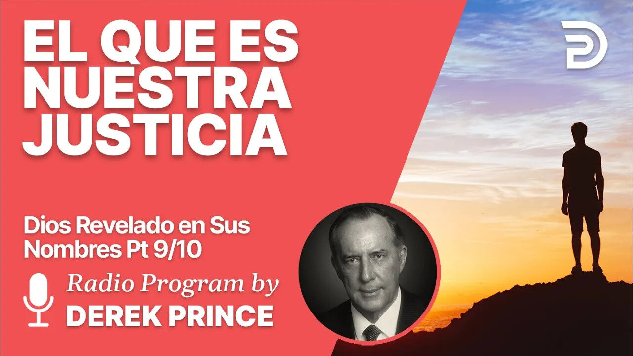 Dios Revelado en sus Nombres 9 de 10 - El que es nuestra justicia