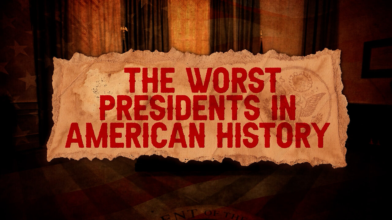 The Worst Presidents in American History