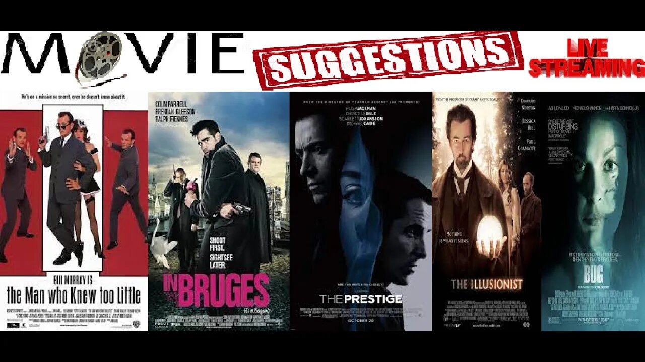 Monday Movie Suggestions Stream - The Man Who Knew Too Little, In Bruges, Prestige, Illusionist, Bug