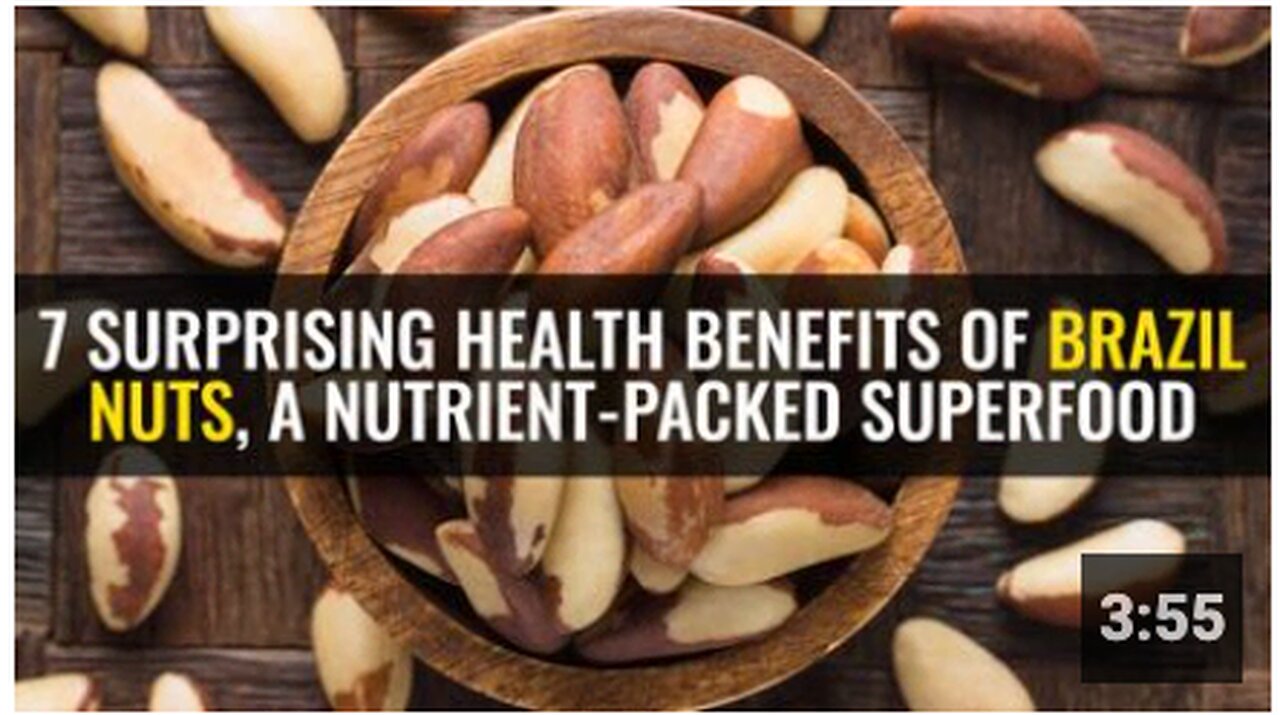 7 Surprising health benefits of Brazil nuts, a nutrient-packed superfood