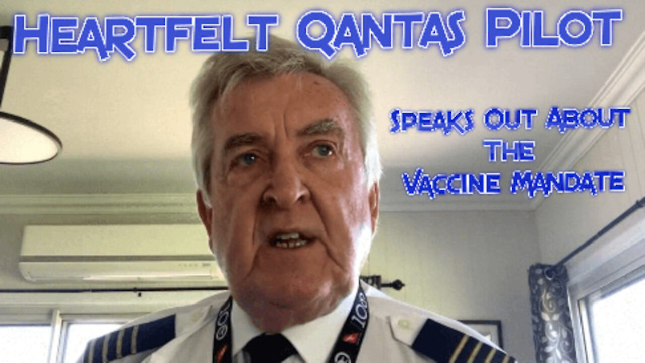 QANTAS PILOT GRAHAM HOOD SPEAKS OUT ABOUT VACCINE MANDATE LEGEND! SHARE THIS NOW -- WAKE UP WORLD