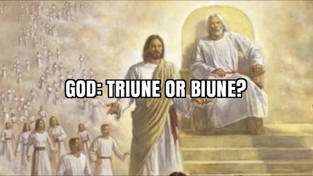 GOD: TRIUNE OR BIUNE?