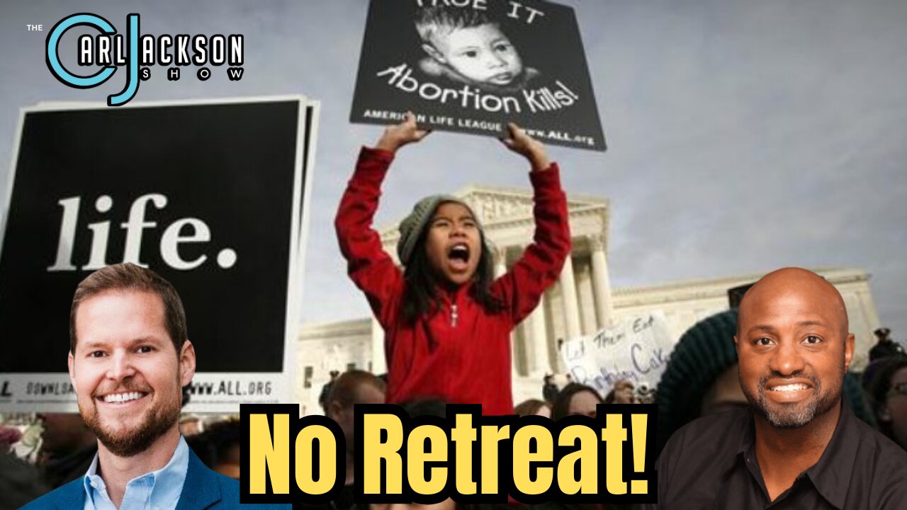 No Retreat! The Pro-Life movement is winning the culture war & the Left knows it!