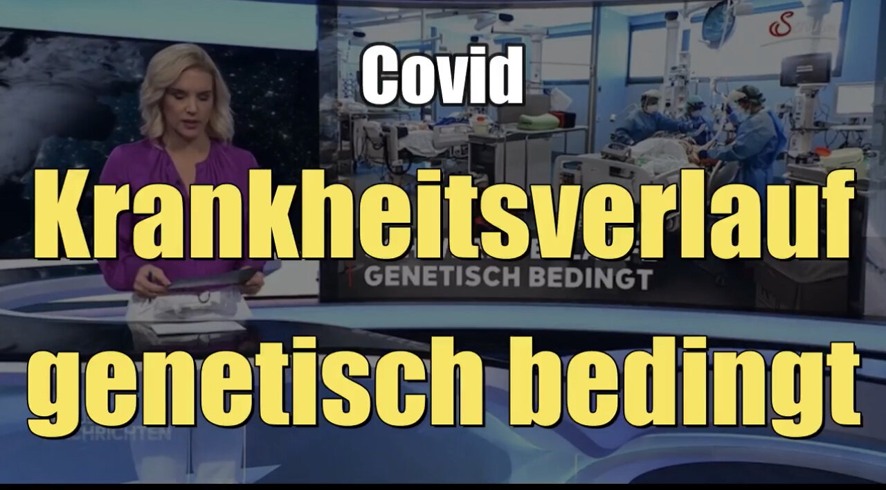 Covid: Krankheitsverlauf genetisch bedingt? (Servus TV I 17.06.2022)