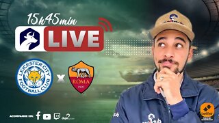 ⚽️ Trading Esportivo Ao Vivo - Leicester City x Roma - Liga Conferência Europa ⚽️