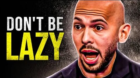 Tired of Being Lazy? Andrew Tate's Motivation Will Leave You Speechless!