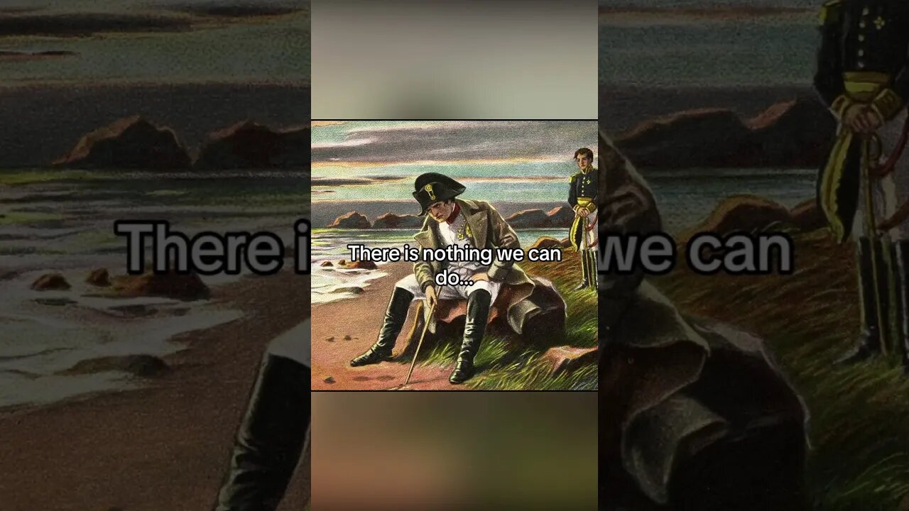 Napoleon there’s nothing we can do 