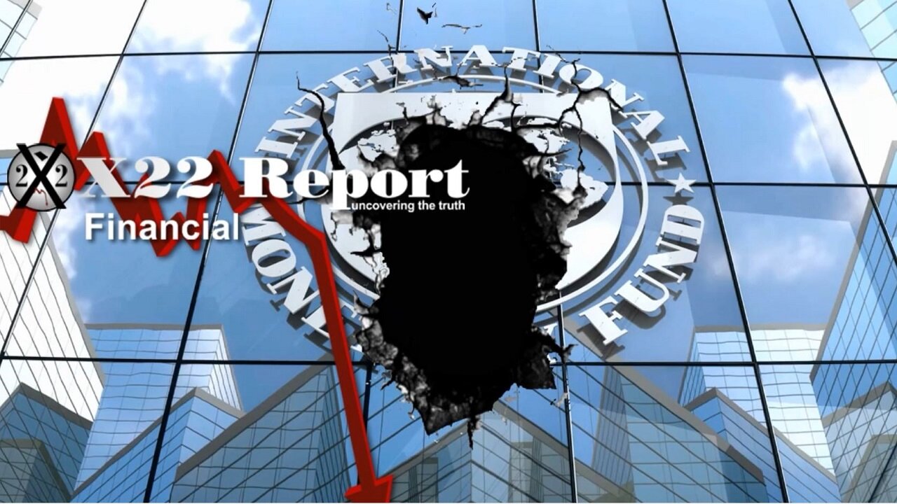 X22 Report - Ep. 3044A - IMF Prepares To Push The [CBDC], They Will Try And Fail