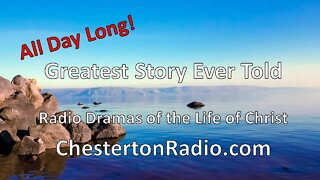 The Greatest Story Ever Told - Radio Dramas of the Life of Christ - All Day!