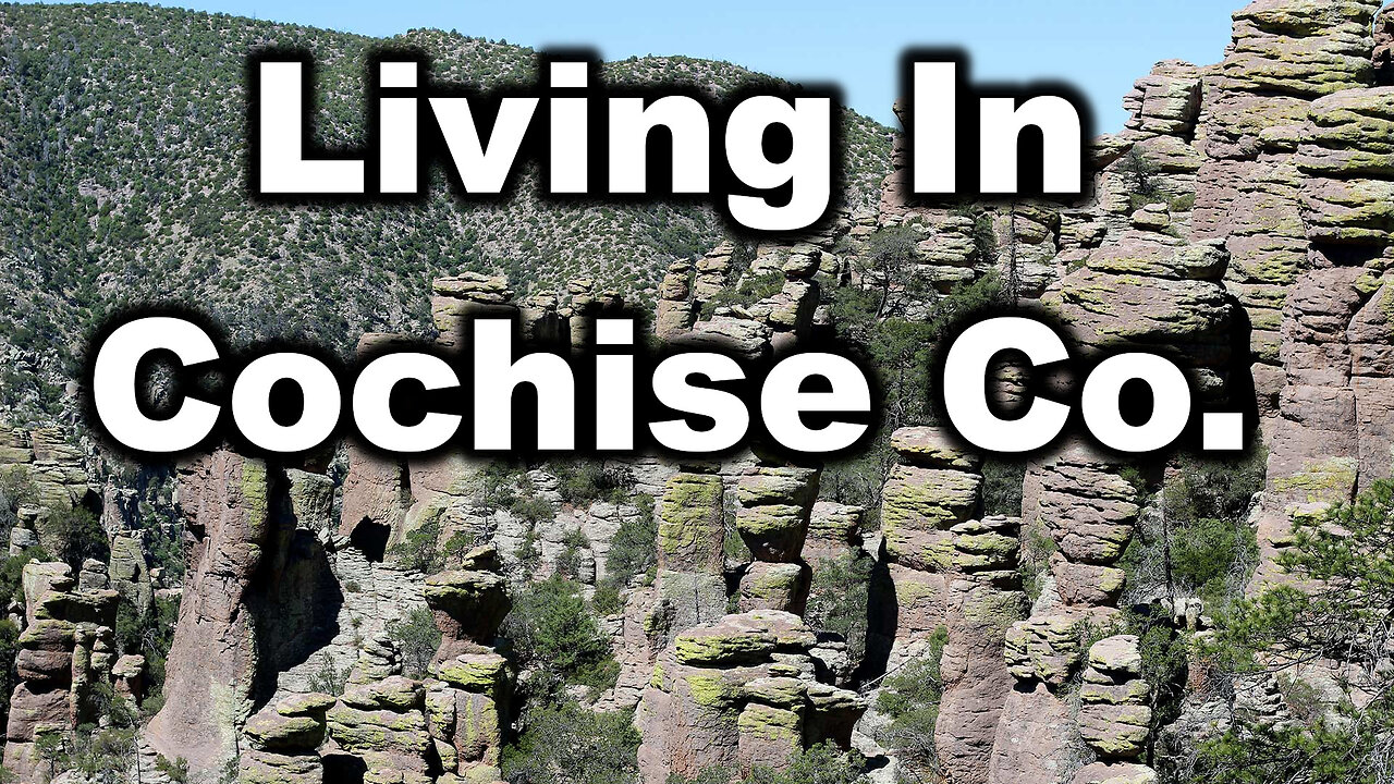 A Brief Tour of Cochise County.