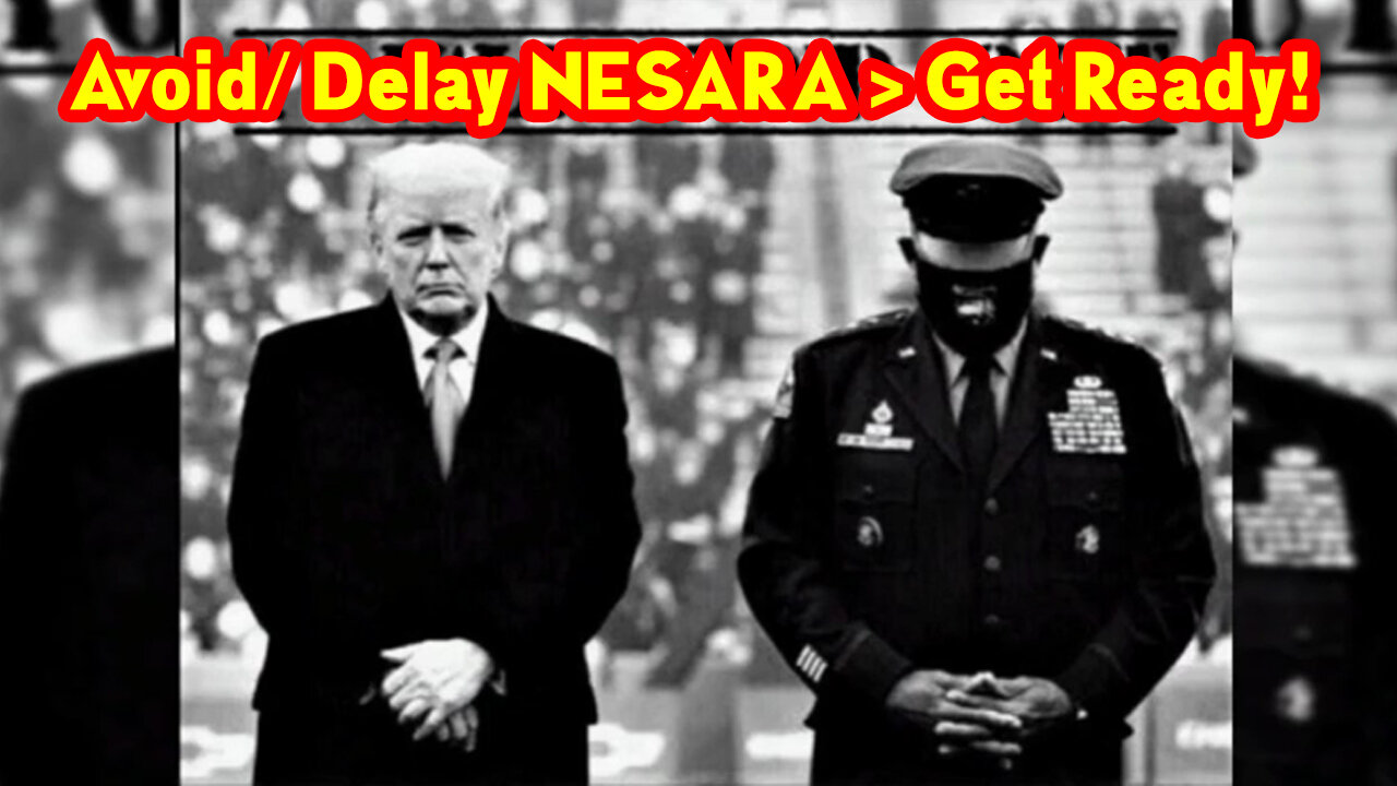 Avoid/ Delay NESARA > Get Ready!