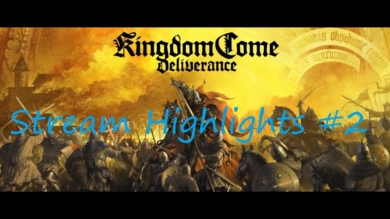 Stream Highlights #2 Kingdom Come Deliverance #2