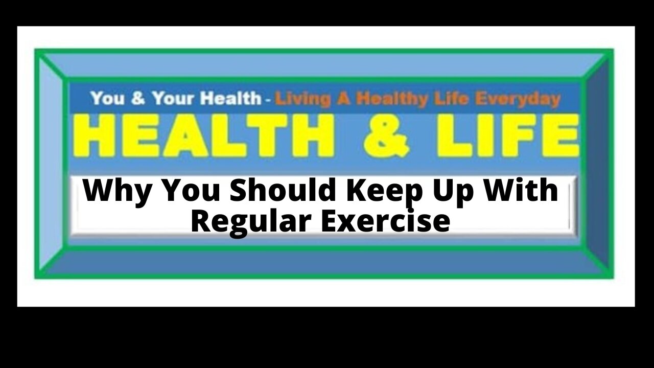 THE NEED FOR REGULAR EXERCISE