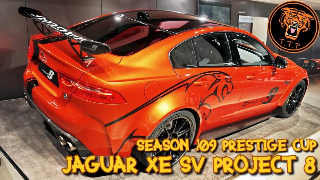 LET'S RACE the Season 109 Prestige Cup with the Jaguar XE SV Project 8 (Car Setup)