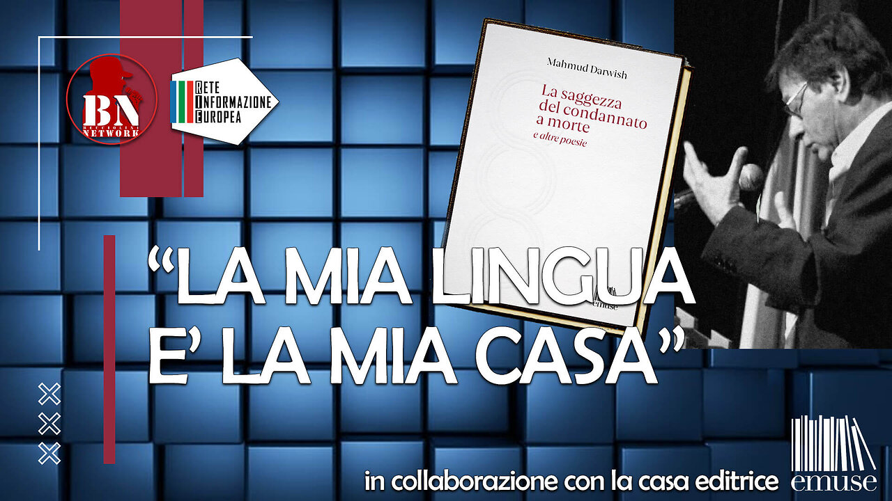 LA LINGUA E' LA MIA CASA - Un volto italiano alla poesia di Mahmoud Darwish