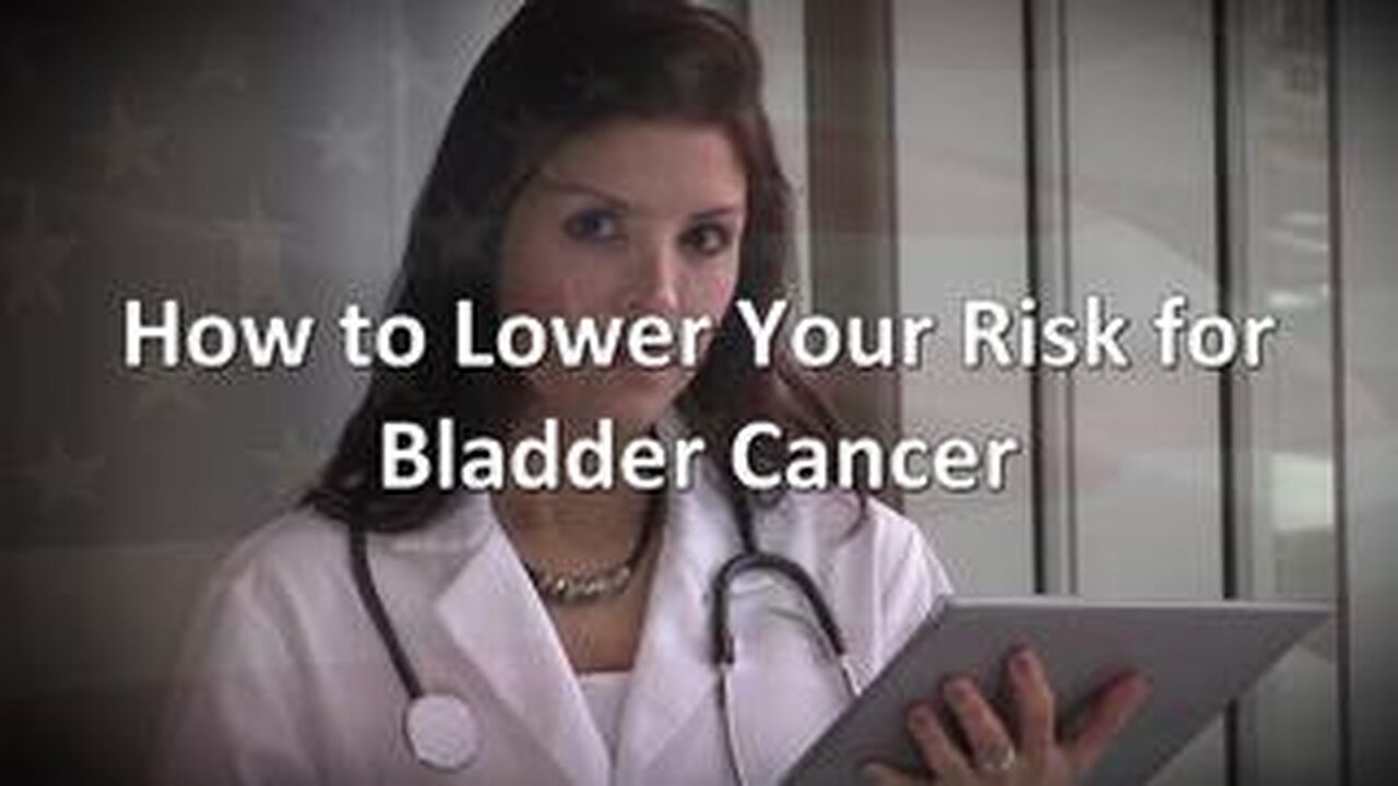 The Truth About Cancer: Health Nugget 44 - How to Lower Your Risk for Bladder Cancer