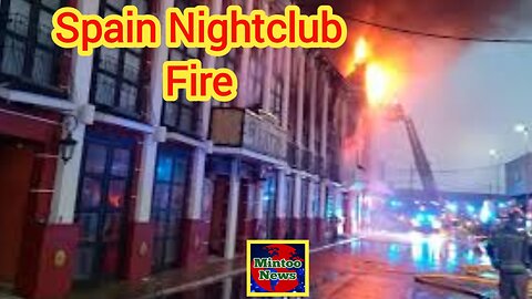 Deadly nightclub fire engulfs at least 13 people |Mintoo News