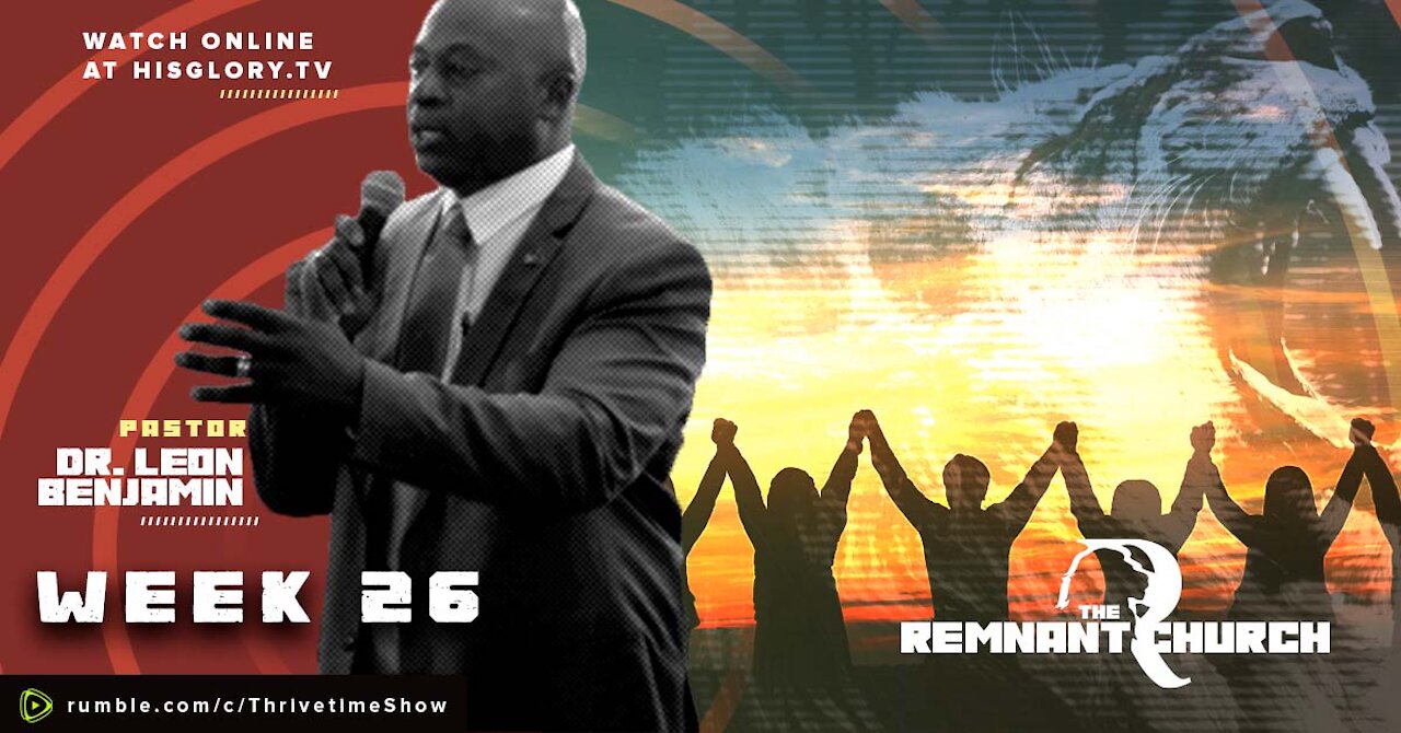 The Remnant Church | What Will America Establish Now? | Week 26