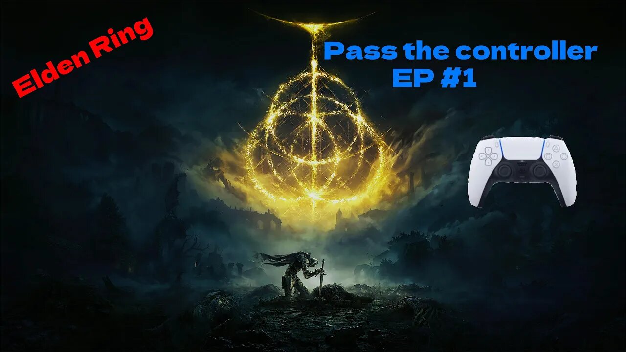 Pass the Controller ep 1: Elden ring- me vs myself and the 9 tails
