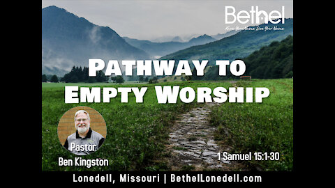Pathway to Empty Worship - September 5, 2021