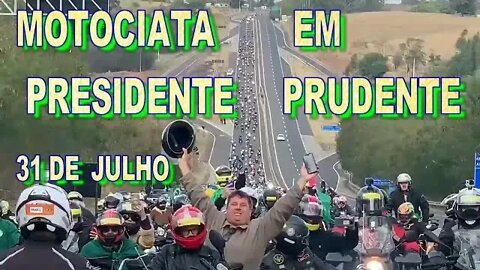 MOTOCIATA EM PRESIDENTE PRUDENTE ,TÁ LINDO, EM APOIO A BOLSONARO 31 DE JULHO.