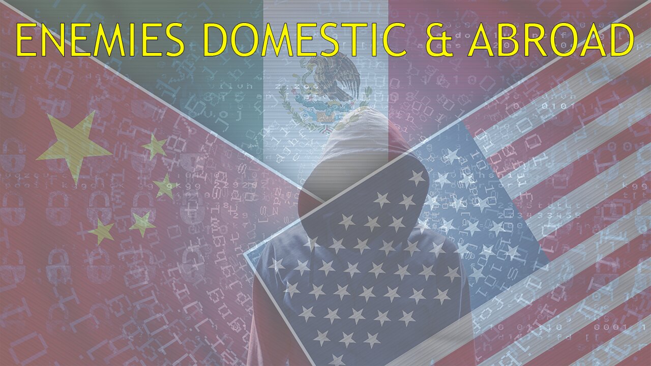 Enemies Domestic and Abroad