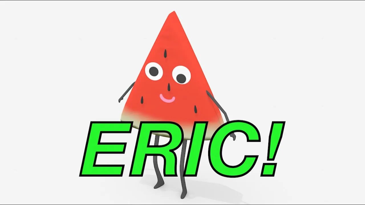 Happy Birthday ERIC! - WATERMELON Birthday Song