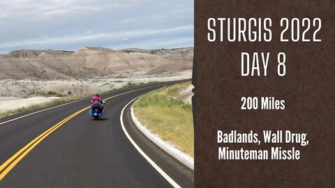Sturgis 2022: Day 8 - Badlands, Wall Drug, & Minuteman Missile