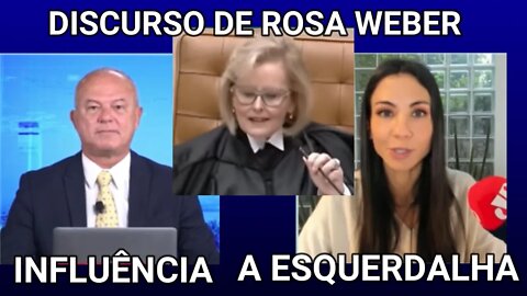 DISCURSO PERIGOSO DE ROSA WEBER, A ESQUERDALHA SE APOIA NISSO.