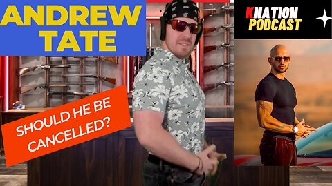 ANDREW TATE - Should he be CANCELLED!?