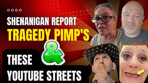Tragedy Pimp Meltdowns & The Shenanigan Report