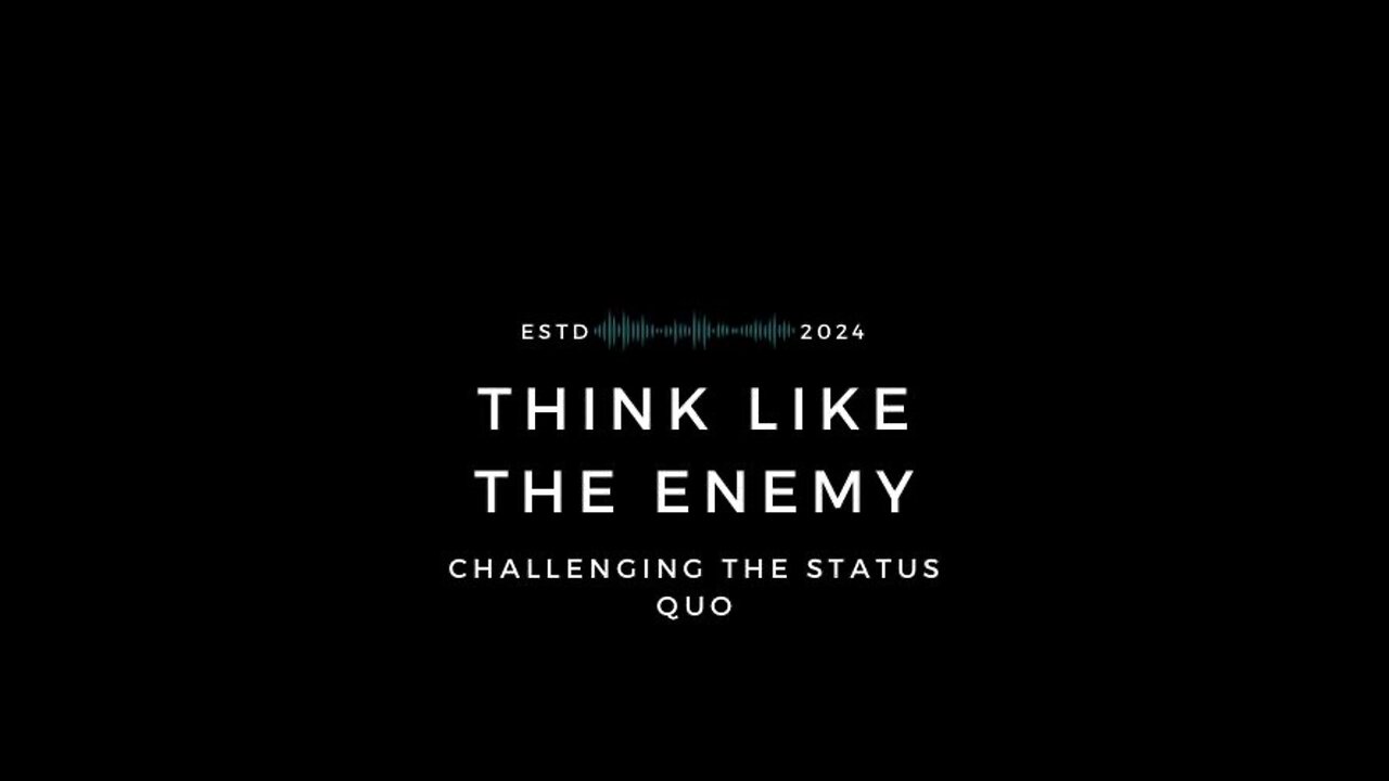 🎧 Welcome to a new episode of "Think Like the Enemy"! 🎧 Episode 20!!