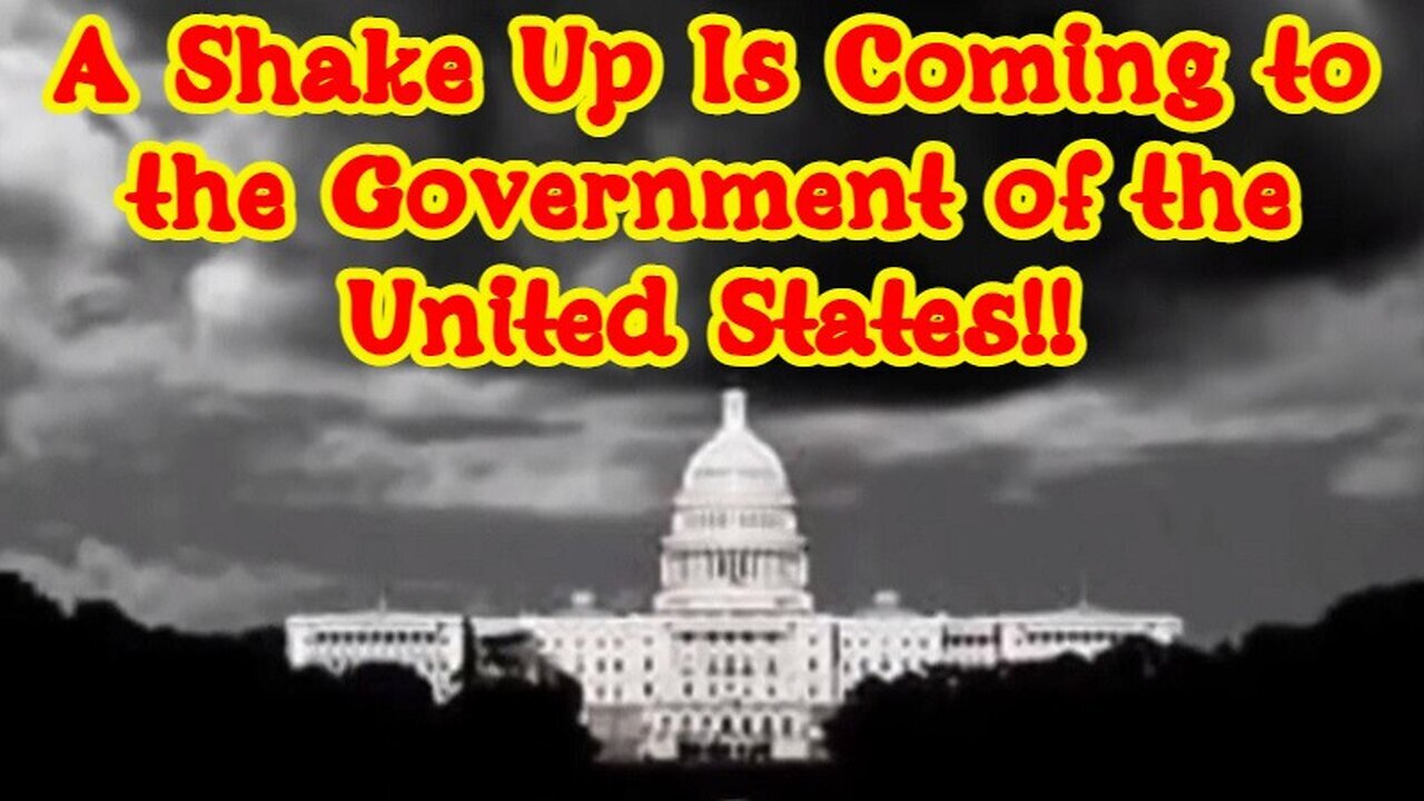 Bombshell: A Shake Up Is Coming to the Government of the United States!!