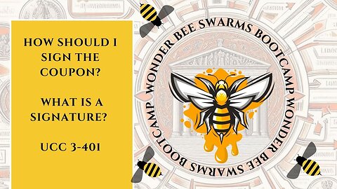 HOW SHOULD I SIGN THE COUPON? WHAT IS A SIGNATURE? UCC 3-401