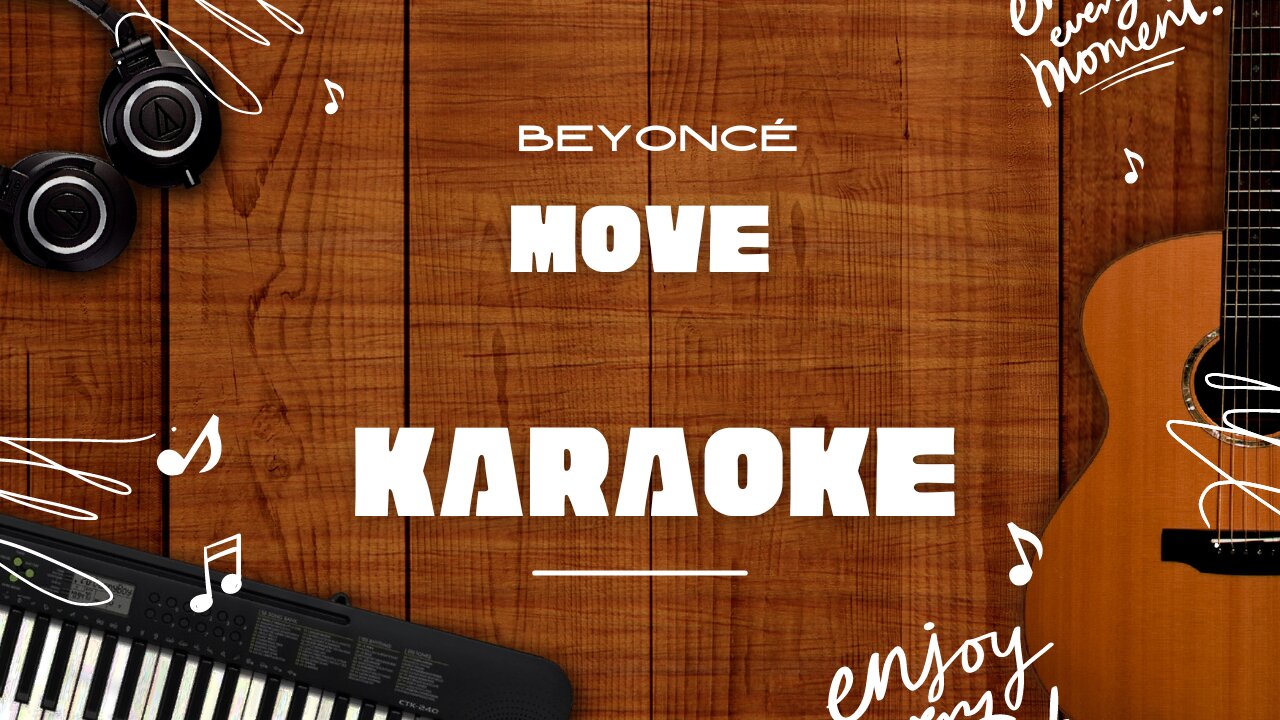 MOVE - Beyoncé♬ Karaoke