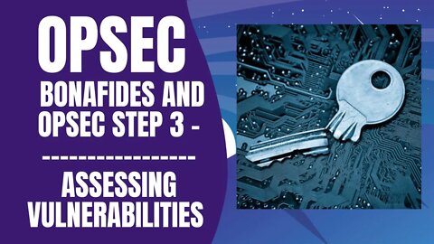 Homestead Security - My bonafides and OpSec Step 3)Assessing vulnerabilities