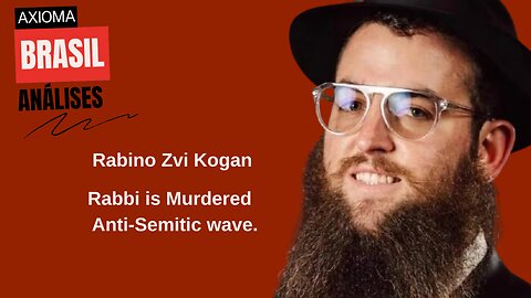 Rabbi is Murdered - Anti-Semitic wave