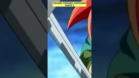 chrono trigger CUSTCENES PARTE 2