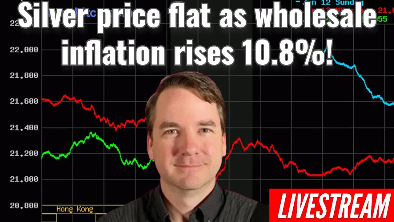 Silver price flat as wholesale inflation rises 10.8% | Rob Kientz