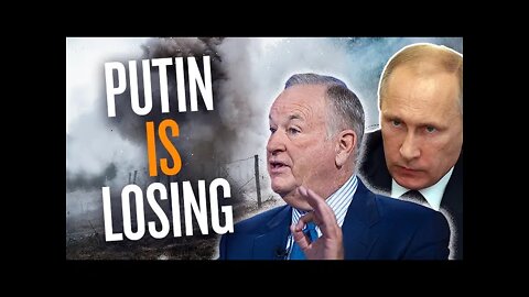 Bill O’Reilly: The significance of Putin's Ukraine STRUGGLES