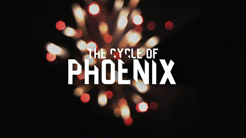 The Cycle of Phoenix