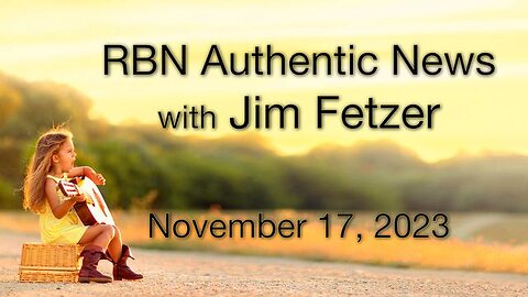 RBN Authentic News (17 November 2023)